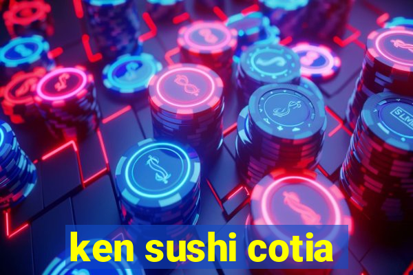 ken sushi cotia